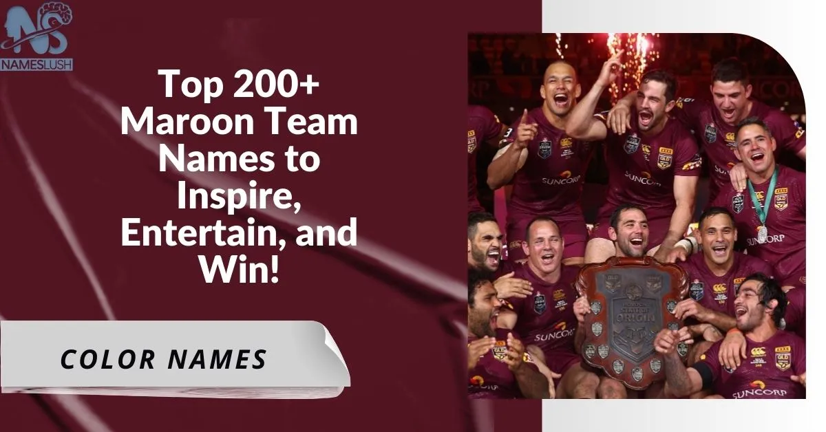 Top 200+ Maroon Team Names to Inspire, Entertain, and Win!