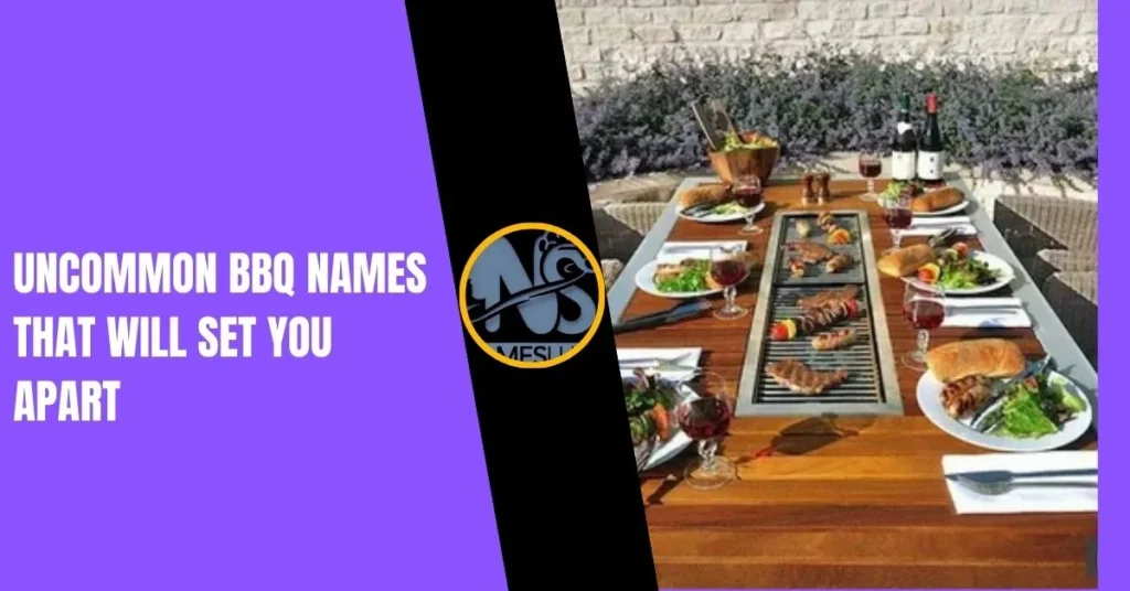 Uncommon BBQ Names That Will Set You Apart