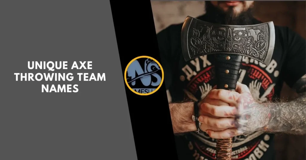 Unique Axe Throwing Team Names