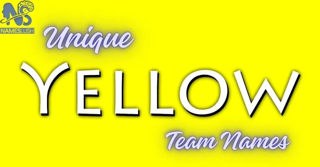 Unique Yellow Team Names