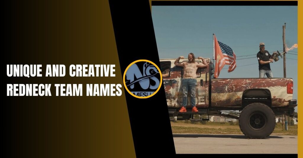 Unique and Creative Redneck Team Names