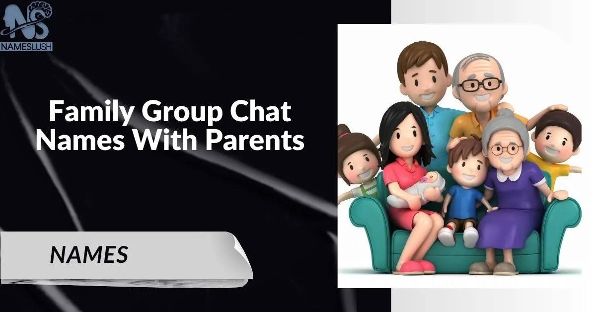 350-Family-Group-Chat-Names-With-Parents