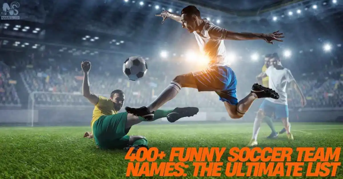 400+ Funny Soccer Team Names The Ultimate List