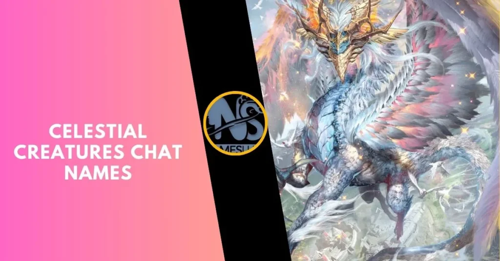 Celestial Creatures Chat Names