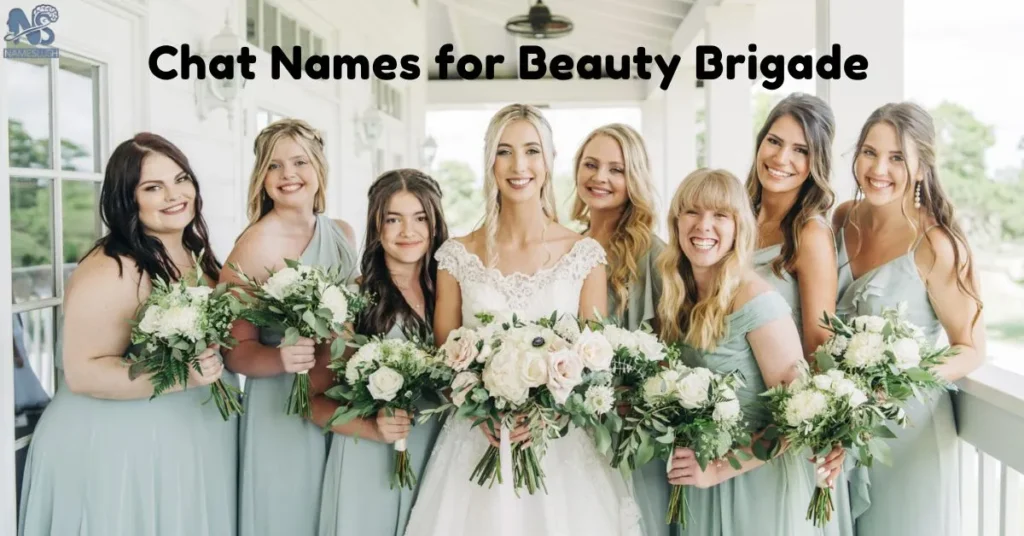 Chat Names for Beauty Brigade