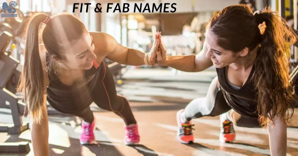 Fit & Fab Names