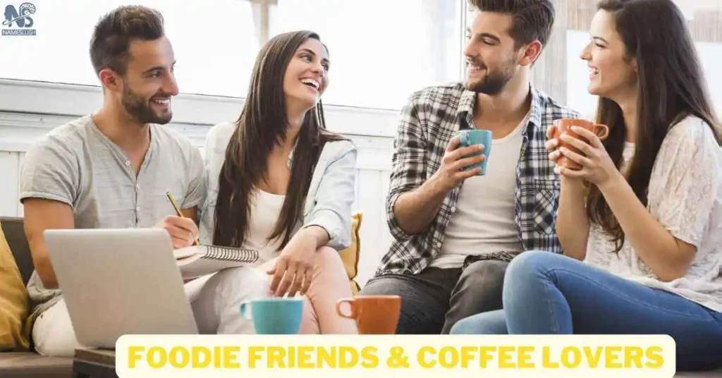 Foodie Friends & Coffee Lovers