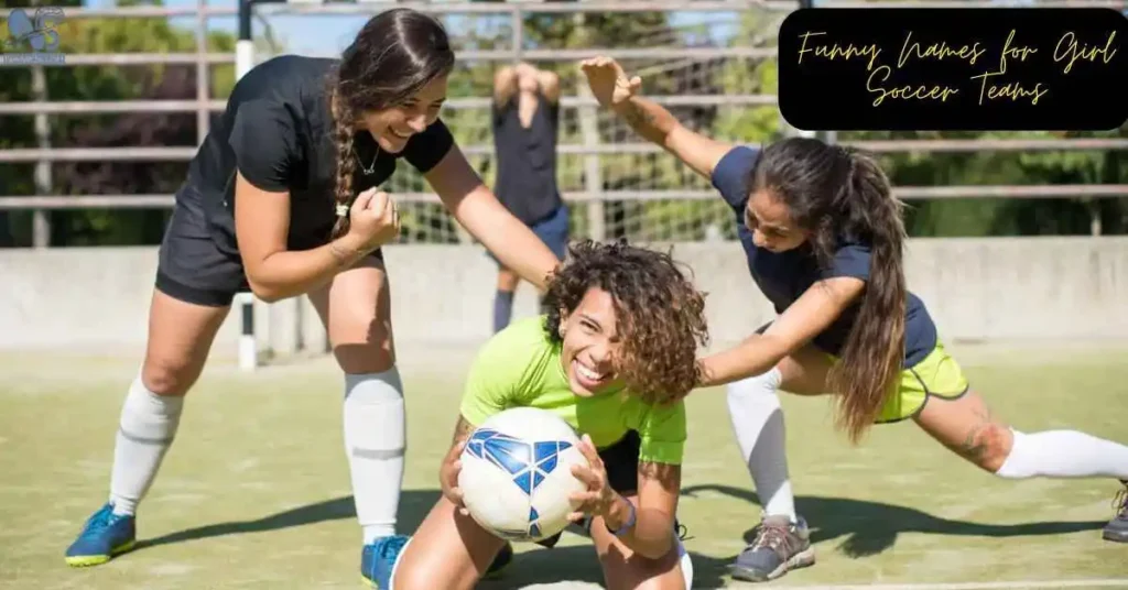 Funny Names for Girl Soccer Teams