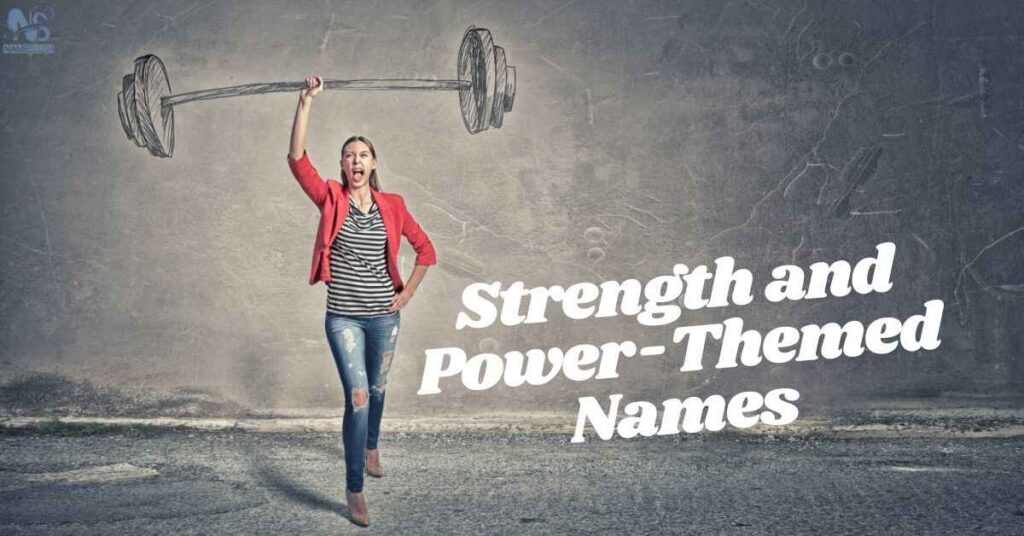 Strength and Power-Themed Names