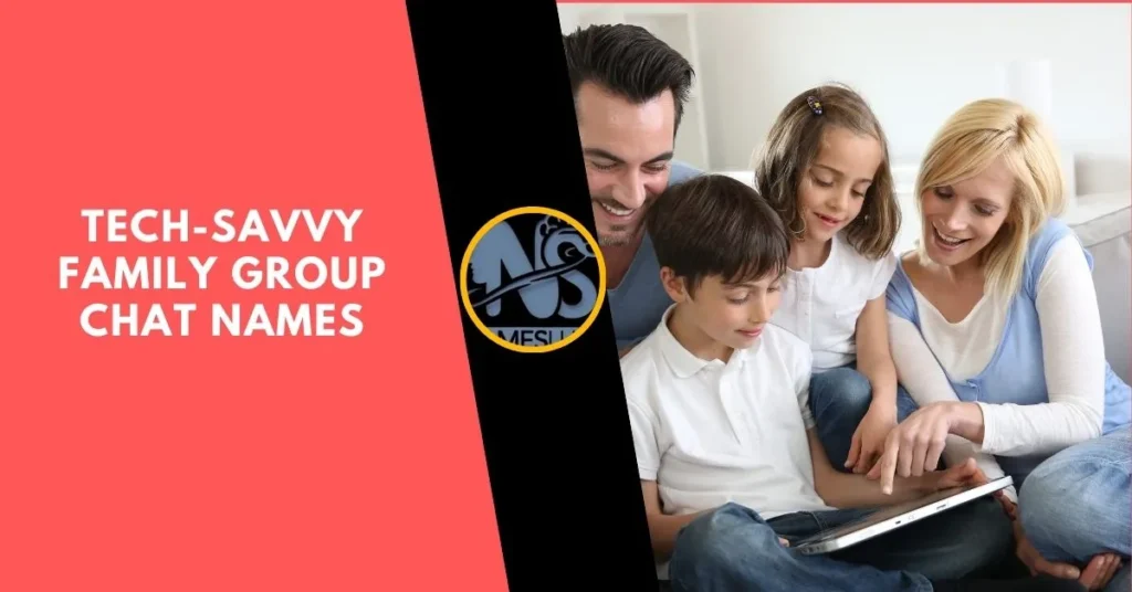 Tech-Savvy Family Group Chat Names